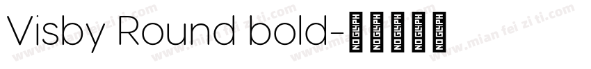 Visby Round bold字体转换